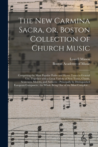 New Carmina Sacra, or, Boston Collection of Church Music