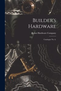 Builder's Hardware