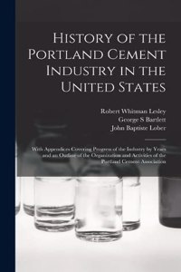 History of the Portland Cement Industry in the United States