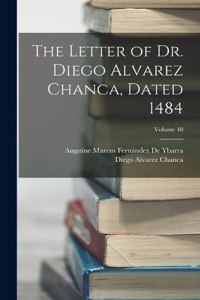 Letter of Dr. Diego Alvarez Chanca, Dated 1484; Volume 48