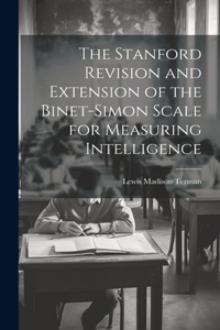 Stanford Revision and Extension of the Binet-Simon Scale for Measuring Intelligence