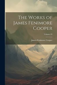The Works of James Fenimore Cooper; Volume 23