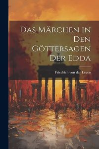 Das Märchen in den Göttersagen der Edda
