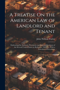 Treatise On the American Law of Landlord and Tenant