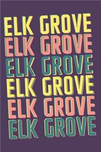 Elk Grove Notebook