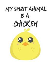 My Spirit Animal Is A Chicken