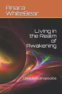 Living in the Realm of Awakening