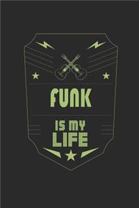 Funk Is My Life