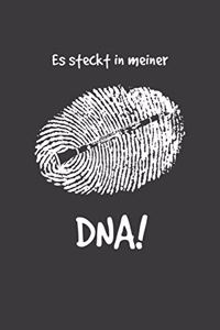 Es steckt in meiner DNA