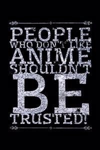 People Who Don't Like Anime Shouldn't Be Trusted