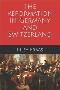 Reformation in Germany and Switzerland