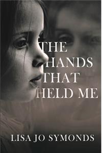 The Hands That Held Me