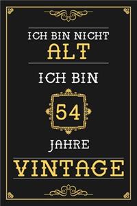 Ich Bin Nicht Alt Ich Bin 54 Jahre Vintage
