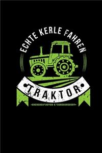 Echte Kerle Fahren Traktor