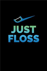 Just Floss