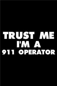 Trust Me I'm a 911 Operator