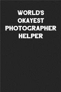 World's Okayest Photographer Helper