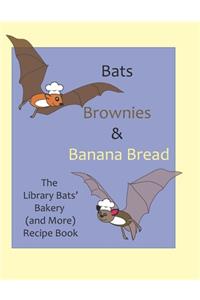 Bats, Brownies and Banana Bread