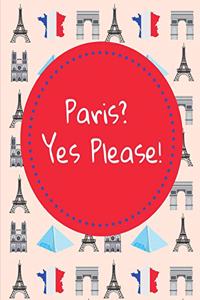 Paris? Yes Please
