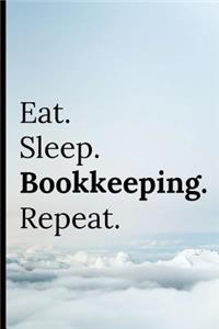 Eat Sleep Bookkeeping Repeat