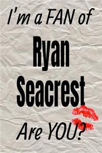 I'm a FAN of Ryan Seacrest Are YOU? creative writing lined journal