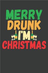 Merry Drunk I'm Christmas