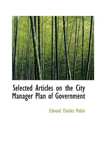 Selected Articles on the City Manager Plan of Government