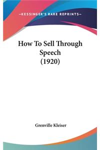 How To Sell Through Speech (1920)