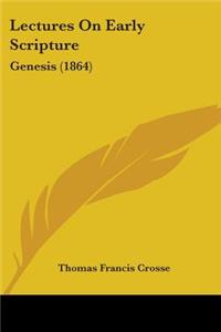 Lectures On Early Scripture