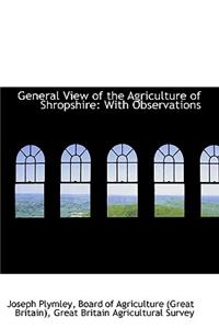 General View of the Agriculture of Shropshire