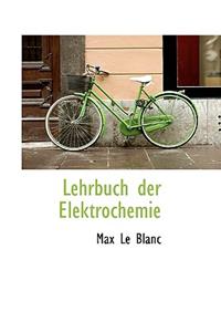 Lehrbuch der Elektrochemie