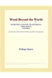 Wood Beyond the World (Webster's Chinese Traditional Thesaurus Edition)