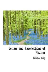 Letters and Recollections of Mazzini