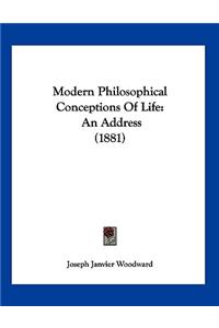 Modern Philosophical Conceptions Of Life