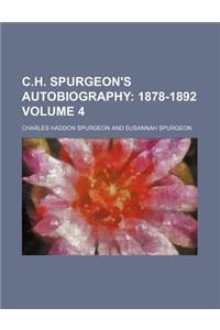 C.H. Spurgeon's Autobiography Volume 4