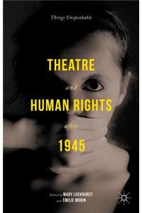 Theatre and Human Rights after 1945