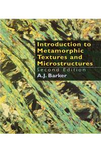 Introduction to Metamorphic Textures and Microstructures