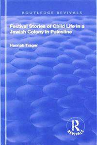 Festival Stories of Child Life in a Jewish Colony in Palestine.