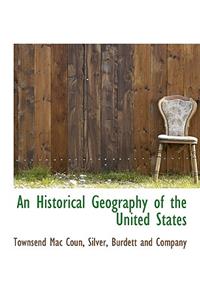 An Historical Geography of the United States