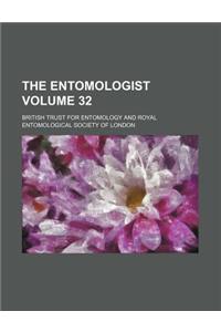 The Entomologist Volume 32