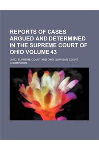 Reports of Cases Argued and Determined in the Supreme Court of Ohio Volume 43