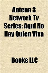 Antena 3 Network TV Series