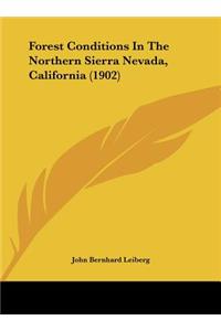 Forest Conditions In The Northern Sierra Nevada, California (1902)