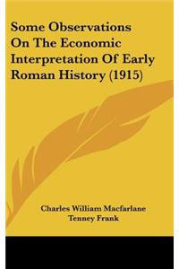 Some Observations on the Economic Interpretation of Early Roman History (1915)