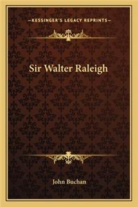 Sir Walter Raleigh