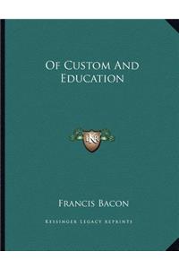 Of Custom and Education