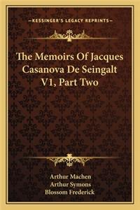 The Memoirs Of Jacques Casanova De Seingalt V1, Part Two