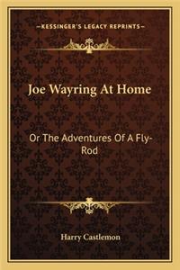 Joe Wayring At Home