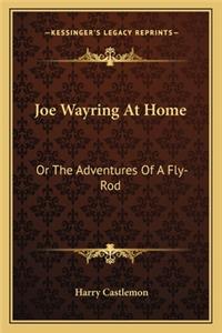 Joe Wayring at Home