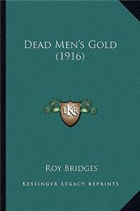 Dead Men's Gold (1916)